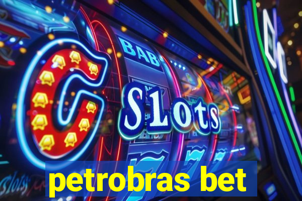 petrobras bet